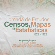 Jornada de Estudos Censos, Mapas e Estatísticas  (1822-1922)
