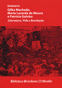 Seminário Gilka Machado, Maria Lacerda de Moura e Patrícia Galvão: Literatura, Vida e Revolução