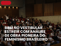 6. BBM no Vestibular estreia com análise de obra pioneira do feminismo brasileiro